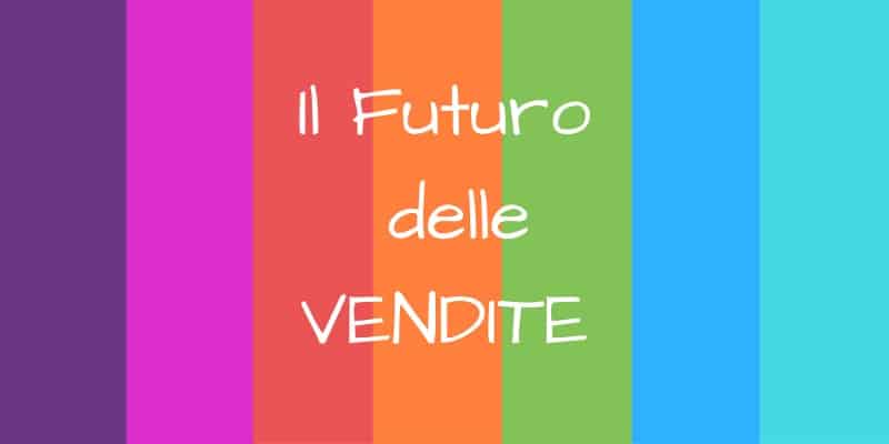 Il Futuro Delle Vendite Secondo Hubspot