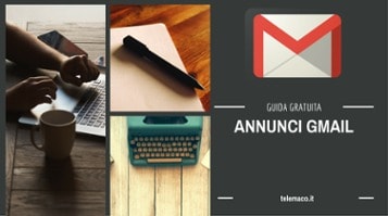 Scarica Guida Gratuita Su Annunci Gmail