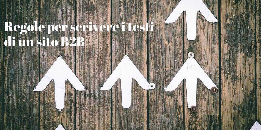 Regole per scrivere i testi di un sito B2B